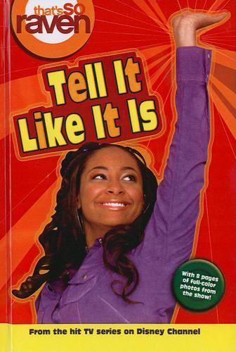 Tell It Like It Is: (That's So Raven (Unnumbered Prebound))