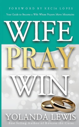 Wife. Pray. Win.