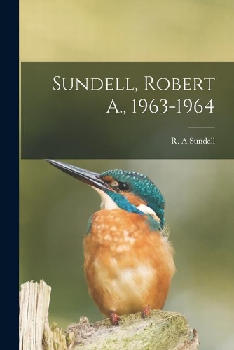 Sundell, Robert A., 1963-1964