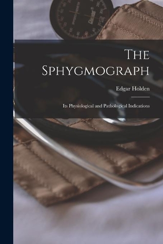 The Sphygmograph