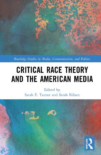 Critical Race Theory and the American Media
