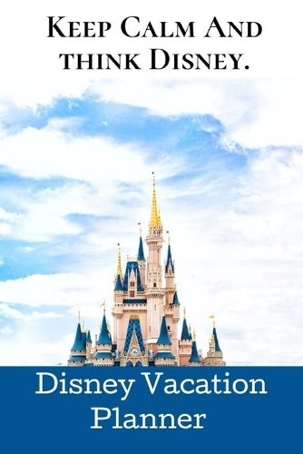Keep Calm And Think Disney.