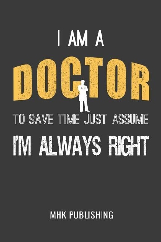 I Am a Doctor