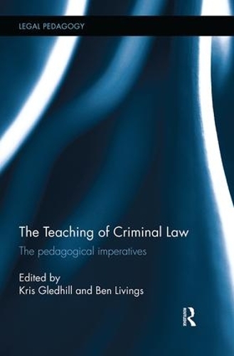 The Teaching of Criminal Law: The Pedagogical Imperatives(Legal Pedagogy)