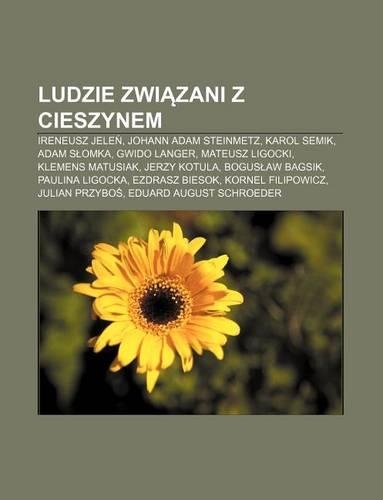 Ludzie Zwi Zani Z Cieszynem