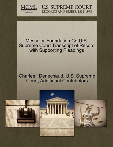Messel V. Foundation Co U.S. Supreme Court Transcript of Record with Supporting Pleadings