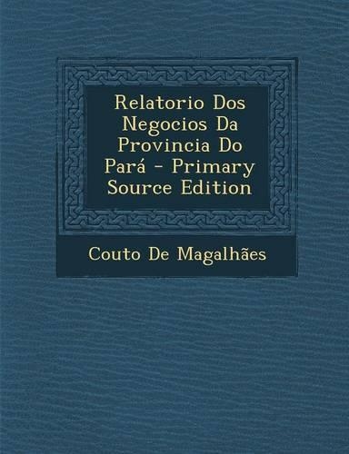 Relatorio DOS Negocios Da Provincia Do Para