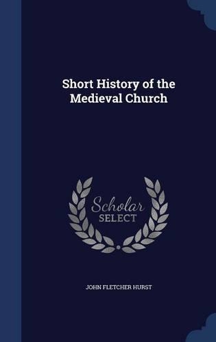 Short History of the Medieval Church
