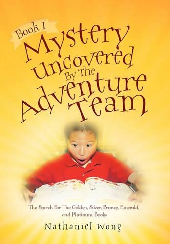 Book I: Mystery Uncovered by the Adventure Team(English)
