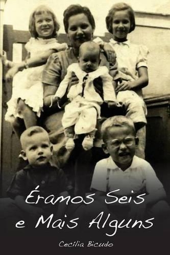 Eramos Seis E Mais Alguns: (Portuguese)