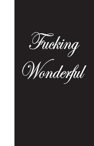 Fucking Wonderful