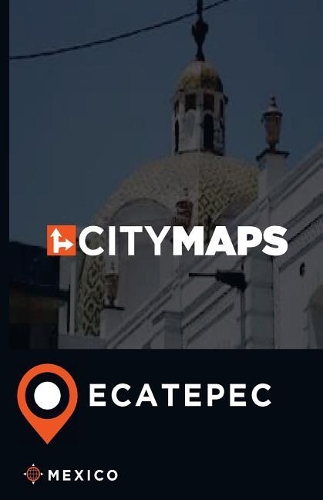 City Maps Ecatepec Mexico