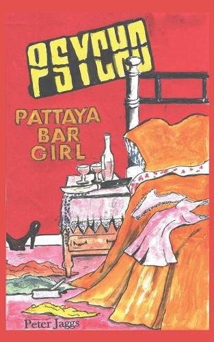Psycho: Pattaya Bar Girl