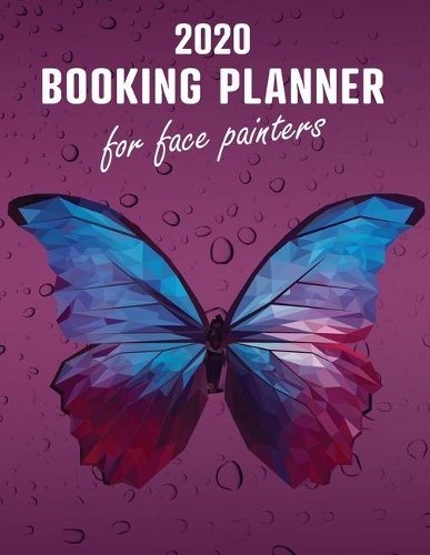 2020 Booking Planner for Face Painters