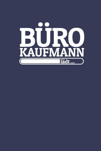 Bürokaufmann lädt: Notizen - gepunktet, liniertes Notizbuch - für Notizen, Erinnerungen, Daten - Notizbuch für Bürokaufmann in Ausbildung