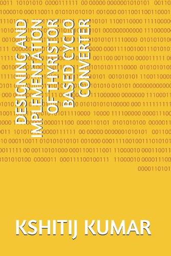 Designing and Implementation of Thyristor Based Cyclo Converter