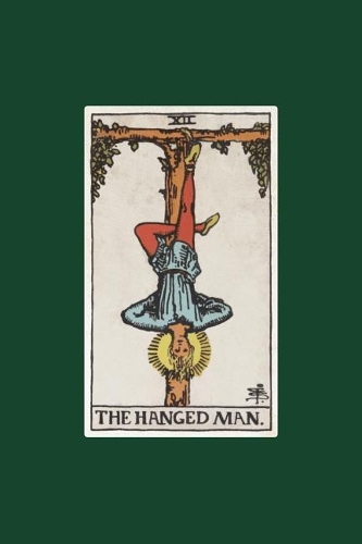 The Hanged Man: 120 Blank Lined Pages, 6 X 9 College Ruled Notebook, The Hanged Man Tarot Card Journal, Diary, Notebook (Tarot Card Notebooks)(Tarot Card Notebooks - Traditional Design)