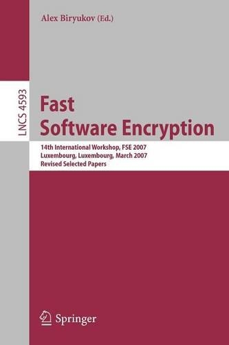 Fast Software Encryption: 14th International Workshop, FSE 2007, Luxembourg, Luxembourg, March 26-28, 2007, Revised Selected Papers(Security and Cryptology)