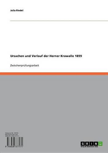 Ursachen Und Verlauf Der Herner Krawalle 1899