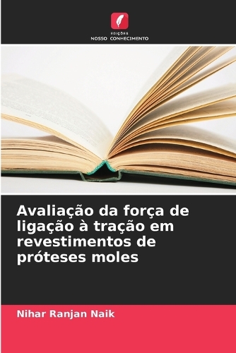 Avaliação da força de ligação à tração em revestimentos de próteses moles