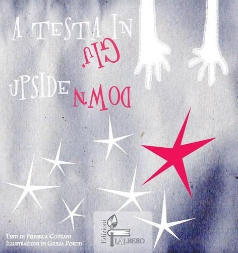 A Testa in Giu': Upside Down(Bilingual Books)