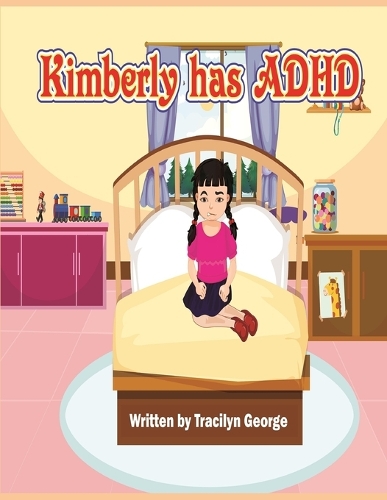 Kimberly has ADHD