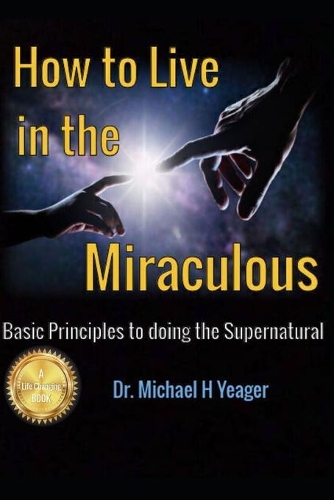 How to Live in the Miraculous