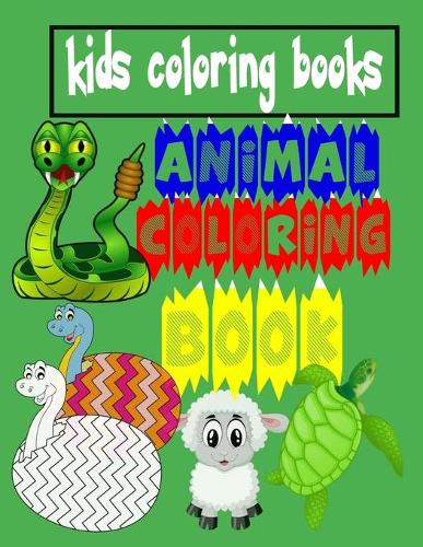 Kids Coloring Books Animal Coloring Book: For Kids Aged 3-8,100 Animal Coloring Pages, Gift for Kids. Horses, Birds, Owls, Elephants, Dogs, Cats, Turtles, Bears, Rabbits, 8.5" x 11"-102 Pag