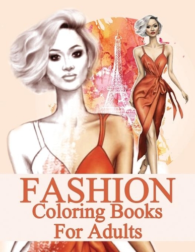 fashion coloring books for adults: fashion Coloring Book This coloring book has 69 designs with many kinds of lovely Adult Activity Coloring Book) (retalux fashion Coloring)(1 Fashion Coloring Books for Adults)
