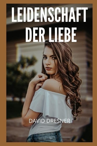 Leidenschaft der Liebe