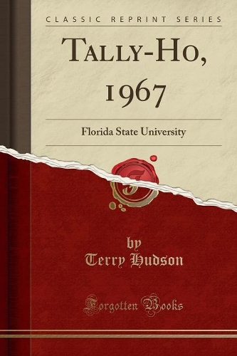 Tally-Ho, 1967: Florida State University (Classic Reprint)