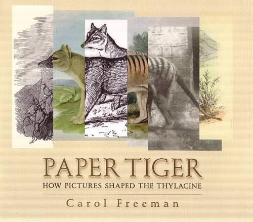 Paper Tiger: How Pictures Shaped the Thylacine