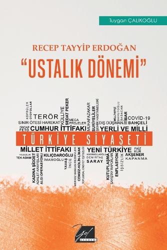 Recep Tayyip Erdogan "Ustalık Dönemi"