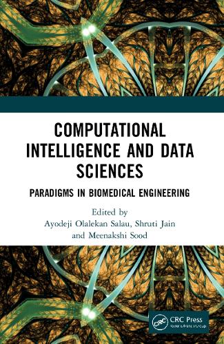 Computational Intelligence and Data Sciences: Paradigms in Biomedical Engineering