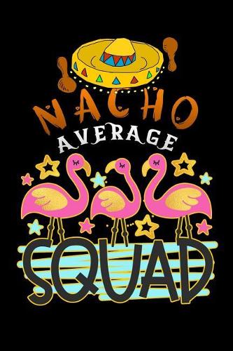 nacho average squad