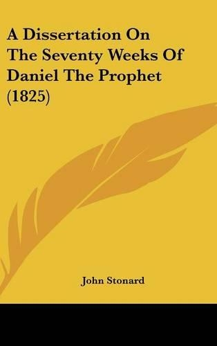 A Dissertation on the Seventy Weeks of Daniel the Prophet (1825)
