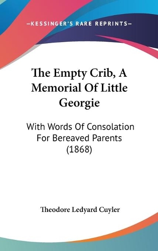 The Empty Crib, A Memorial Of Little Georgie
