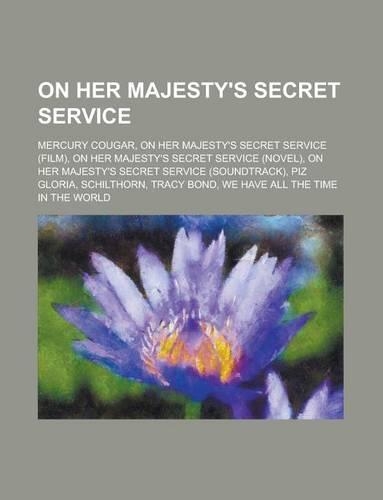 On Her Majesty's Secret Service: On Her Majesty's Secret Service, on Her Majesty's Secret Service(English)
