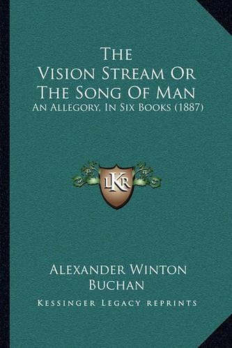 The Vision Stream Or The Song Of Man