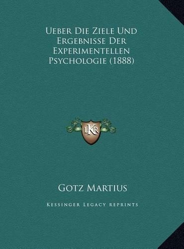 Ueber Die Ziele Und Ergebnisse Der Experimentellen Psychologie (1888)