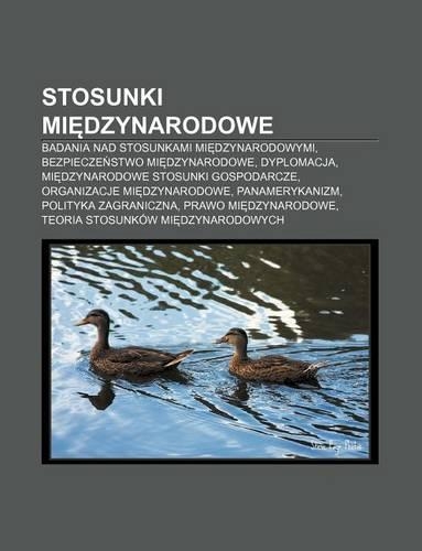 Stosunki Mi Dzynarodowe: Badania Nad Stosunkami Mi Dzynarodowymi, Bezpiecze Stwo Mi Dzynarodowe, Dyplomacja(Polish)