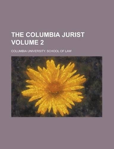 The Columbia Jurist Volume 2