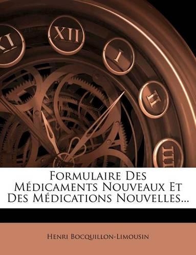 Formulaire Des Médicaments Nouveaux Et Des Médications Nouvelles...