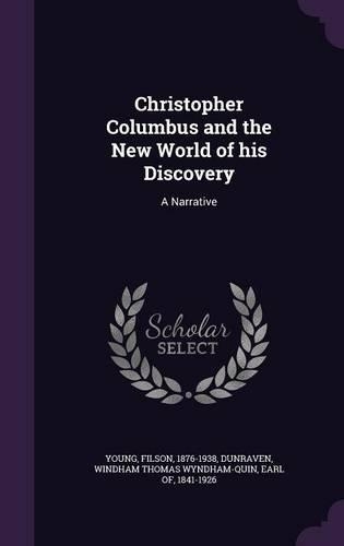 Christopher Columbus and the New World of His Discovery