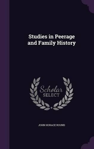 Studies in Peerage and Family History