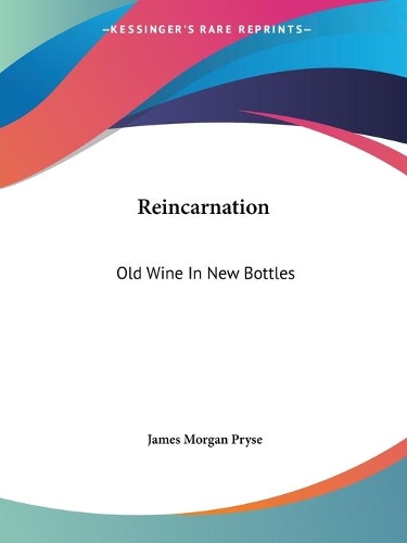 Reincarnation: Old Wine In New Bottles(English)