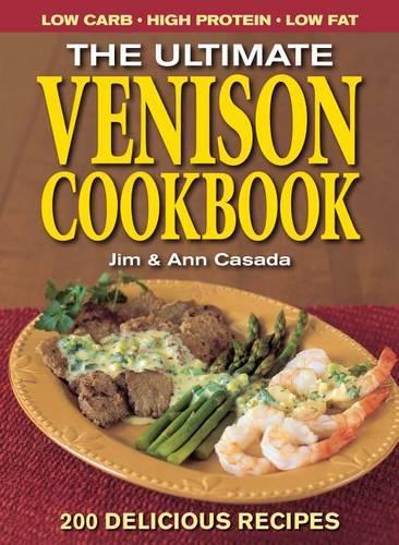 Ultimate Venison Cookbook