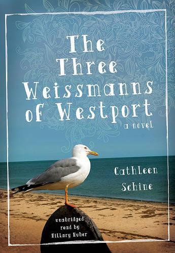 The Three Weissmanns of Westport: A Novel