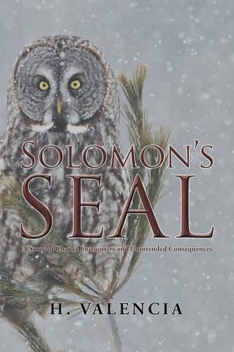 Solomon's Seal: A Story of Chance Encounters and Unintended Consequences(English)