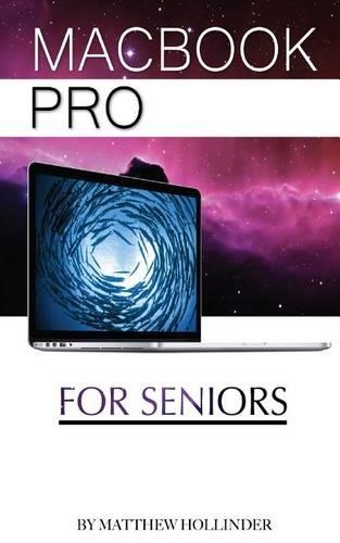 MacBook Pro: For Seniors(English)